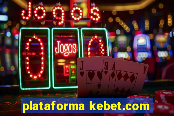 plataforma kebet.com